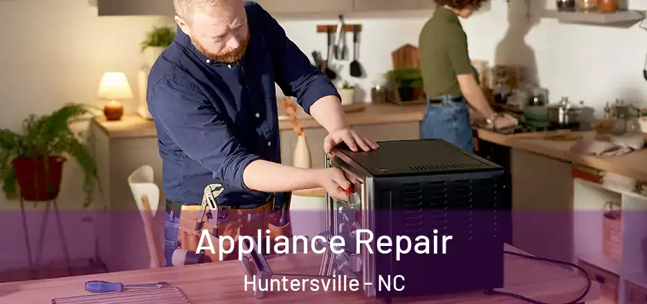  Appliance Repair Huntersville - NC