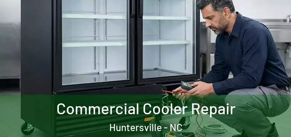  Commercial Cooler Repair Huntersville - NC