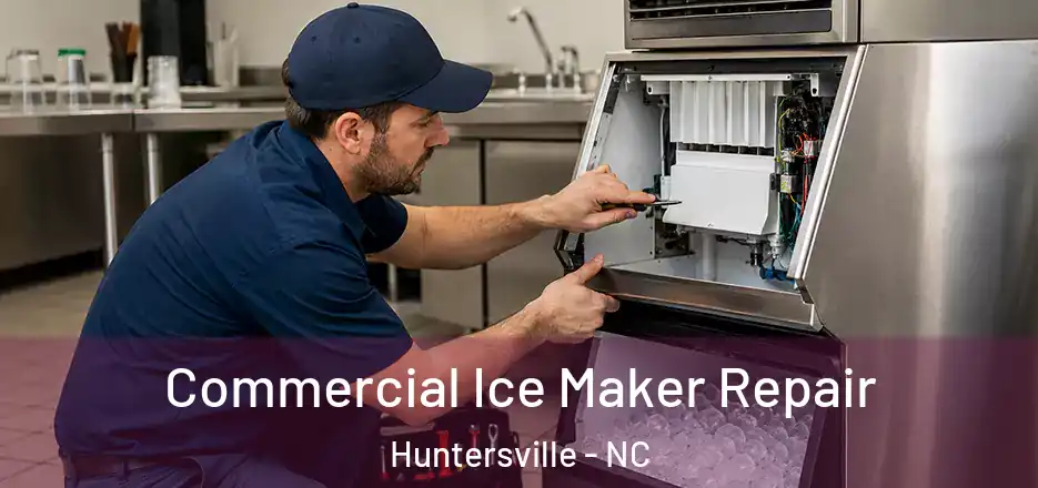  Commercial Ice Maker Repair Huntersville - NC