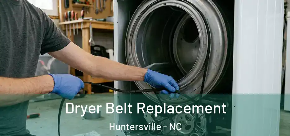  Dryer Belt Replacement Huntersville - NC