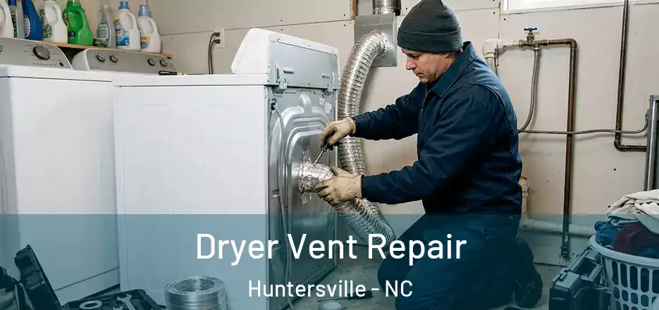  Dryer Vent Repair Huntersville - NC