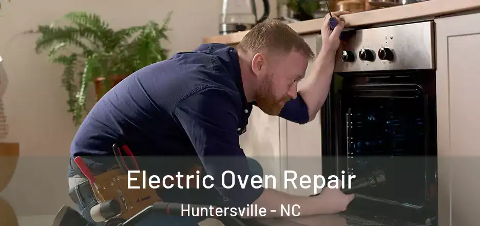  Electric Oven Repair Huntersville - NC