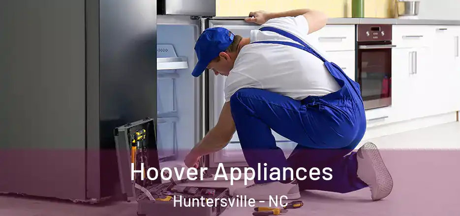  Hoover Appliances Huntersville - NC