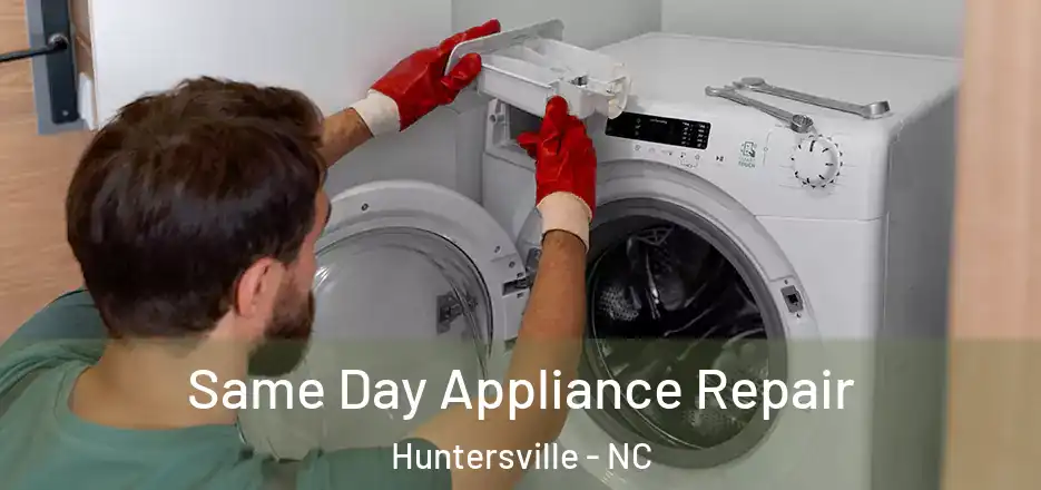  Same Day Appliance Repair Huntersville - NC