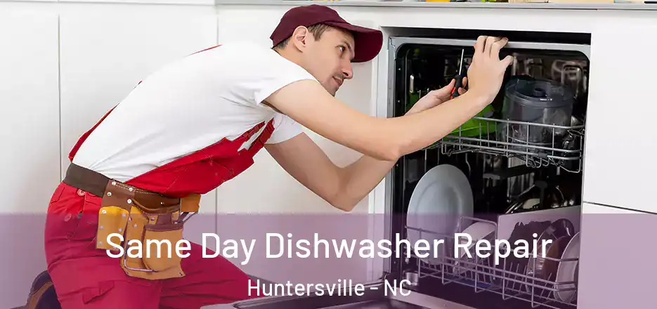  Same Day Dishwasher Repair Huntersville - NC
