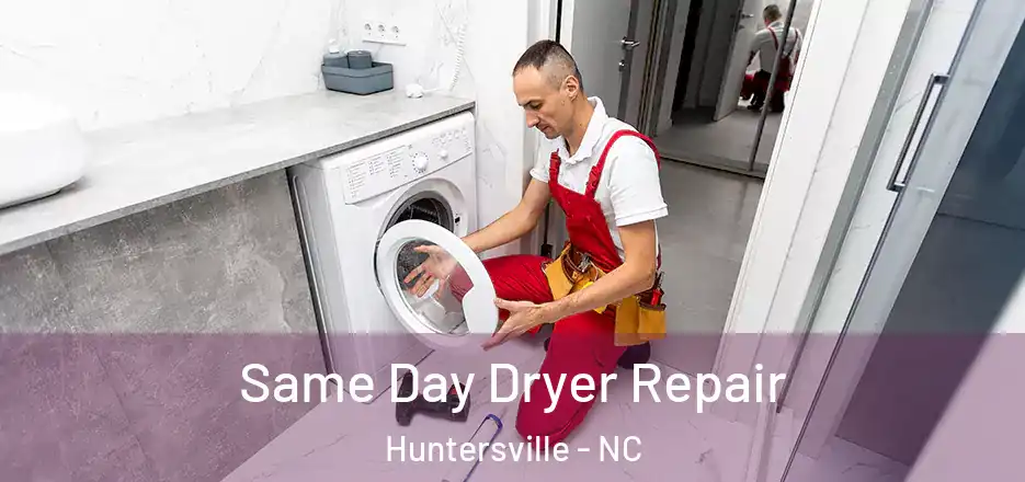  Same Day Dryer Repair Huntersville - NC