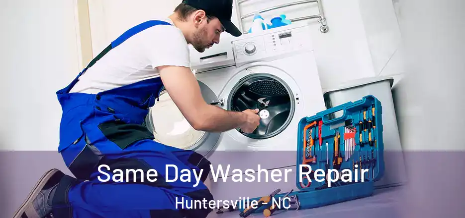  Same Day Washer Repair Huntersville - NC
