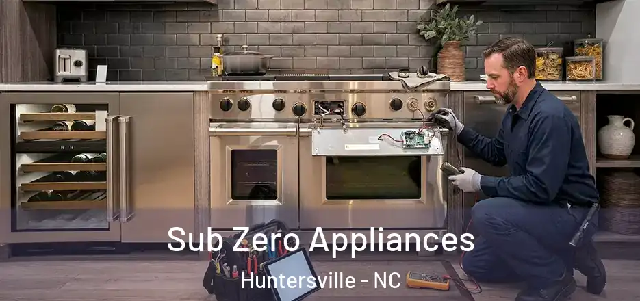  Sub Zero Appliances Huntersville - NC