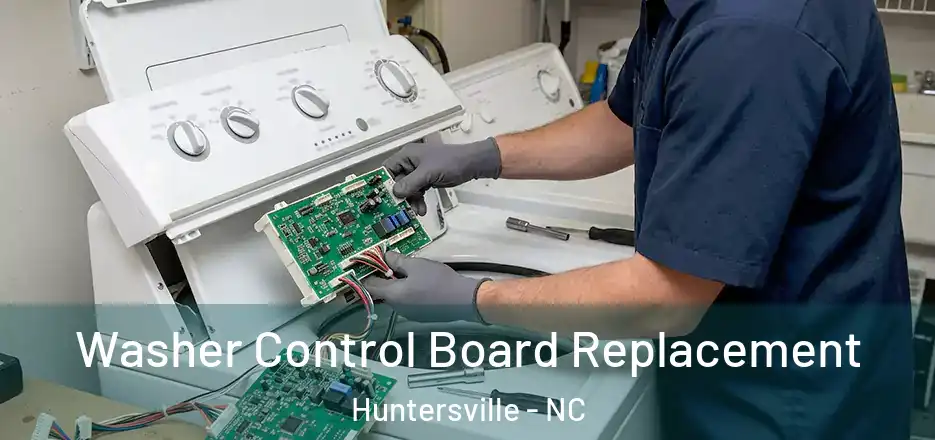  Washer Control Board Replacement Huntersville - NC
